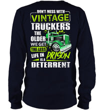Load image into Gallery viewer, Don't Mess With Vintage Truckers The Older We Get The Less Unisex Long Sleeve
