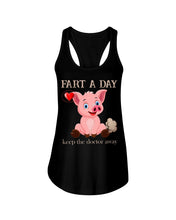 Load image into Gallery viewer, Fart A Day Keep The Doctor Away Gift For Pig Lovers Ladies Flowy Tank
