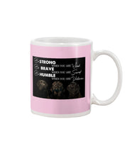 Load image into Gallery viewer, Be Strong Brave And Humble Labrador Retriever Gift For Dog Lovers Mug

