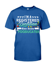 Load image into Gallery viewer, I'm A Registered Dietitian Also Know Fooducater Trending Guys Tee
