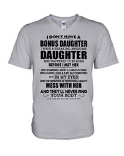 Load image into Gallery viewer, I Don't Have A Bonus Daughter Gift For Step Daughter Guys V-Neck
