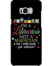 Load image into Gallery viewer, I Am A Librarian Not A Magician Custom Design Gifts Phone case
