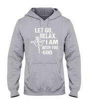 Load image into Gallery viewer, Let You Relax I Am With You Gray Background Hoodie
