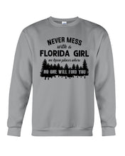 Load image into Gallery viewer, Gift For Florida Girl No One Will Find You Sweatshirt
