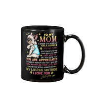 Load image into Gallery viewer, You'll Always Be My Loving Mother With Pull Dog Gift For Mom Mug
