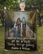 Load image into Gallery viewer, Fishing I Want To Hold You Hand At Eighty Fleece Blanket Sherpa Blanket
