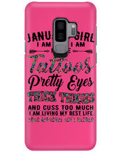 Load image into Gallery viewer, January Girl Has Tattoos Pretty Eyes Thick Thighs For Birthday Gift Phone case
