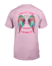 Load image into Gallery viewer, I Believe There Are Angels Among Us Unique Custom Design Guys Tee
