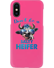 Load image into Gallery viewer, Don't Be A Salty Heifer Gift For Women Phone case
