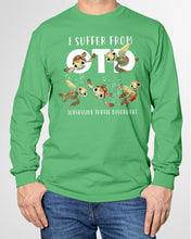 Load image into Gallery viewer, I Suffer From Obsessive Turtle Disorder Gift For Turtle Lovers Unisex Long Sleeve
