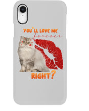 Load image into Gallery viewer, Cat With Red Lips You'll Love Me Forever Gift For Cat Lovers Phone case
