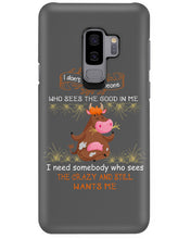 Load image into Gallery viewer, Cow I Need Somebody Who Sees The Crazy And Still Wants Me Phone case
