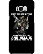 Load image into Gallery viewer, I'm Coming For You And Hell Is Coming With Me Phone case
