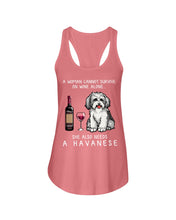 Load image into Gallery viewer, A Woman Cannot Survive On Wine Alone She Also Needs A Havanese Ladies Flowy Tank
