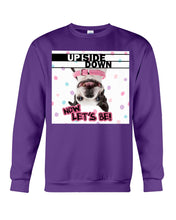 Load image into Gallery viewer, Boston Upside Down Now Let's Be Gift For Dog Lovers Sweatshirt
