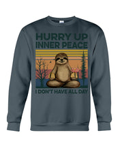 Load image into Gallery viewer, Cute Sloth Hurry Up Inner Peace Special Custom Design Sweatshirt
