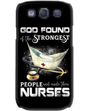 Load image into Gallery viewer, God Found Is The Strongest People And Made Then Nurses Gift For Nurse Phone case

