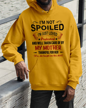 Load image into Gallery viewer, I'm Just Loved Protected And Well Taken Care Of My Mother Gift For Daughter Hoodie
