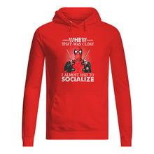 Load image into Gallery viewer, Deadpool I Almost Had To Socialize Gift For Fans Hoodie
