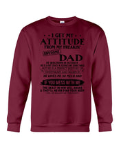 Load image into Gallery viewer, I Get My Attitude From My October     Freaking Awesome Dad For Birthday Gift Sweatshirt
