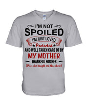 Load image into Gallery viewer, I'm Just Loved Protected And Well Taken Care Of My Mother Gift For Daughter Guys V-Neck
