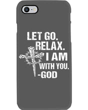 Load image into Gallery viewer, Let You Relax I Am With You Gray Background Phone case
