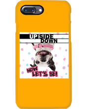 Load image into Gallery viewer, Boston Upside Down Now Let's Be Gift For Dog Lovers Phone case
