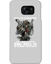 Load image into Gallery viewer, I'm Coming For You And Hell Is Coming With Me Phone case
