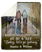 Load image into Gallery viewer, Fishing I Want To Hold You Hand At Eighty Fleece Blanket Sherpa Blanket
