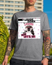 Load image into Gallery viewer, Boston Upside Down Now Let's Be Gift For Dog Lovers Guys Tee
