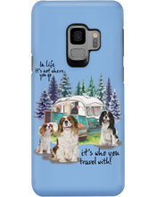 Load image into Gallery viewer, Cavalier King It's Who You Travel With Gift For Dog Lovers Phone case
