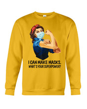 Load image into Gallery viewer, I Can Make It What's Your Superpower Special Custom Design Sweatshirt
