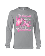 Load image into Gallery viewer, As Long As I Breathe You'll Be Remembred Custom Gift For Family Unisex Long Sleeve
