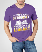 Load image into Gallery viewer, Keep Calm Seriously You're In A Library Trending Gift For Librarian Guys V-Neck
