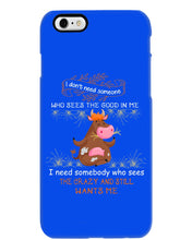 Load image into Gallery viewer, Cow I Need Somebody Who Sees The Crazy And Still Wants Me Phone case
