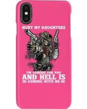 Load image into Gallery viewer, I'm Coming For You And Hell Is Coming With Me Phone case

