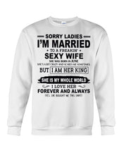 Load image into Gallery viewer, I'm Married To    June    Freaking Sexy Wife Trending For Birthday Gift Sweatshirt
