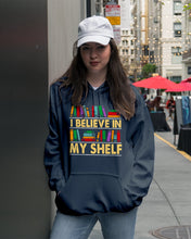 Load image into Gallery viewer, I Believe In My Shelf Trending For Book Lovers Hoodie
