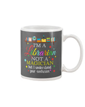 Load image into Gallery viewer, I Am A Librarian Not A Magician Custom Design Gifts Mug
