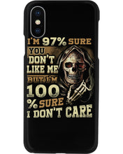 Load image into Gallery viewer, I'm 97% Sure You Don't Like Me But I'm 100% Sure I Don't Care Phone case
