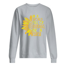 Load image into Gallery viewer, Be A GiGi Sunflowers Gift For Gigi Sweatshirt
