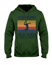 Load image into Gallery viewer, Assuming I'm Just An Old Man Who Loves Volleyball Trending For Sport Lovers Hoodie
