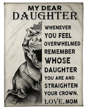 Load image into Gallery viewer, Dinosaur King Mom Gift For Daughter Remember Whose Daughter You Are Fleece Blanket

