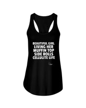 Load image into Gallery viewer, Beautiful Girl Living Her Muffin Top Side Rolls Cellutite Life Ladies Flowy Tank
