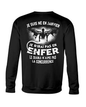 Load image into Gallery viewer, Je Suis Né El En   Jarvier   Enfer Le Diable N Aime Pas Birthday Gift Sweatshirt
