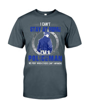 Load image into Gallery viewer, I Can't Stay At Home I'm A Policeman Unique Custom Design Guys Tee
