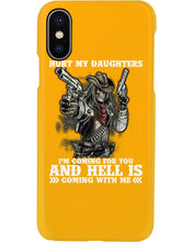 Load image into Gallery viewer, I'm Coming For You And Hell Is Coming With Me Phone case

