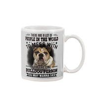 Load image into Gallery viewer, I Am The One Bulldog Person Gift For Dog Lovers Mug
