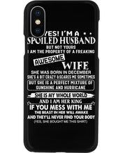 Load image into Gallery viewer, I'm A Spoiled Husband But Not Yours - Awesome Wife Was Born In December Phone case
