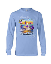 Load image into Gallery viewer, Butterfly Sunset On Beach Those We Love Don't Go Away Gift For Lover Unisex Long Sleeve
